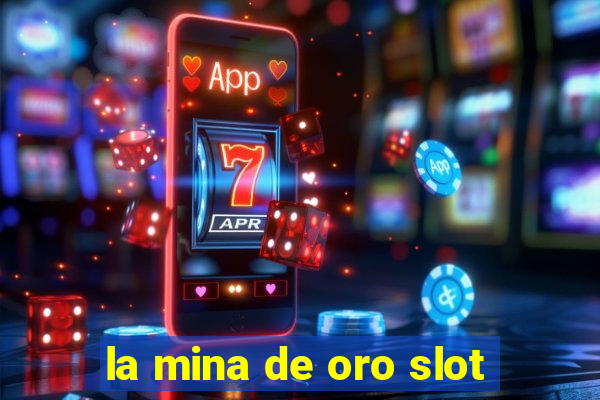 la mina de oro slot