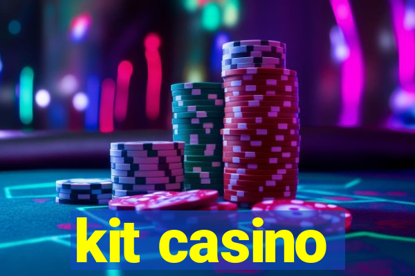 kit casino