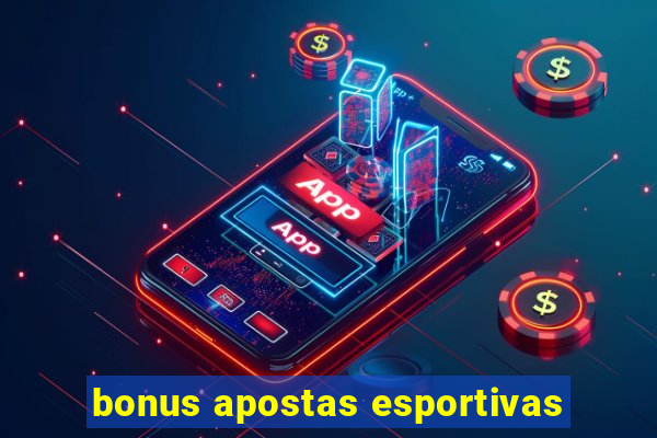 bonus apostas esportivas