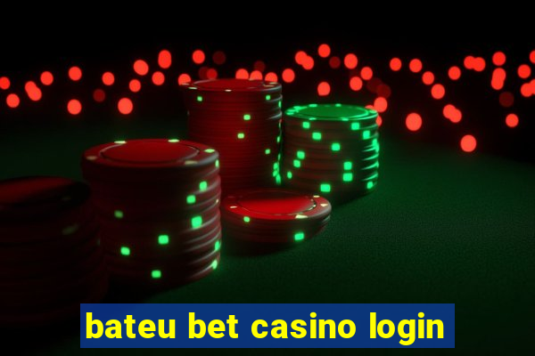 bateu bet casino login