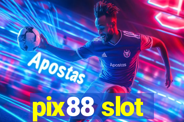 pix88 slot