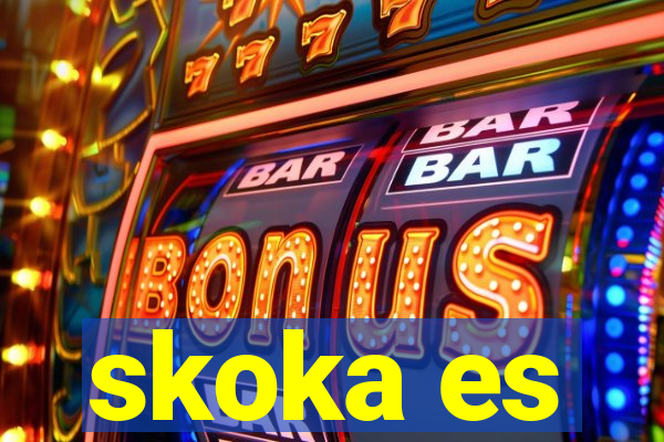 skoka es