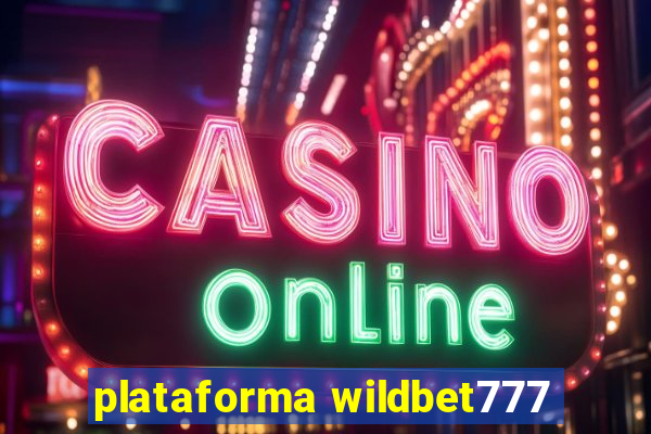 plataforma wildbet777