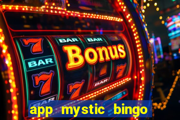 app mystic bingo paga mesmo