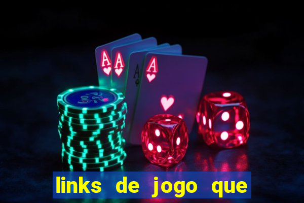 links de jogo que ganha dinheiro