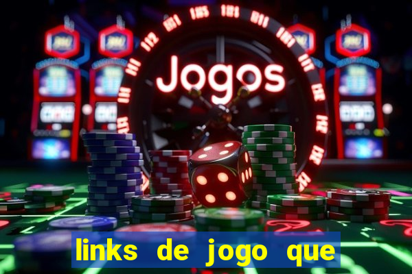 links de jogo que ganha dinheiro