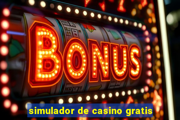 simulador de casino gratis