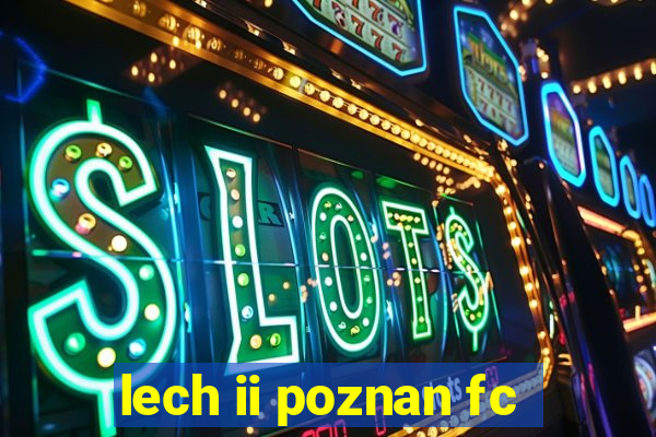 lech ii poznan fc