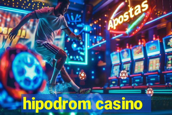 hipodrom casino