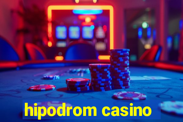 hipodrom casino