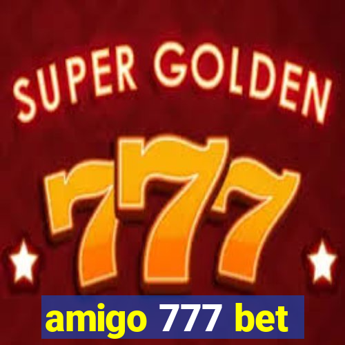 amigo 777 bet