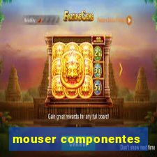 mouser componentes