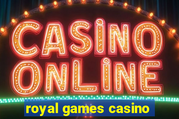 royal games casino