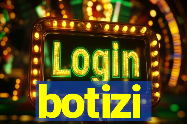 botizi