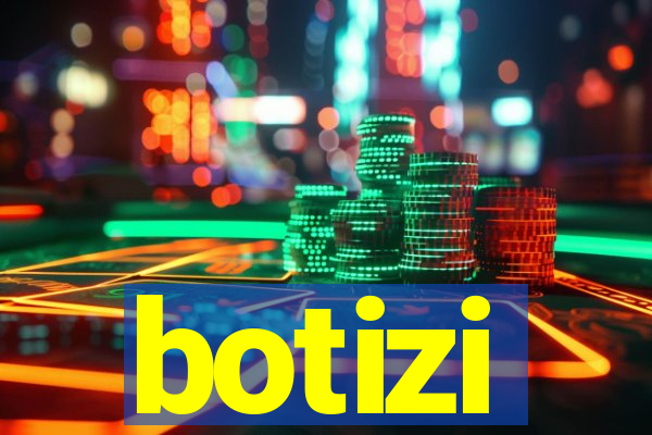 botizi