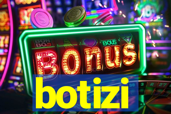 botizi