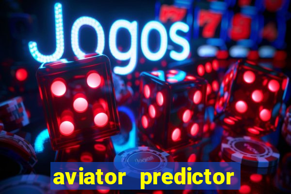 aviator predictor v4.0 apk