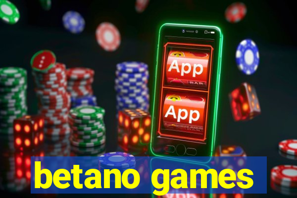 betano games