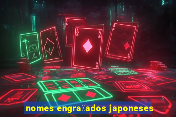 nomes engra莽ados japoneses