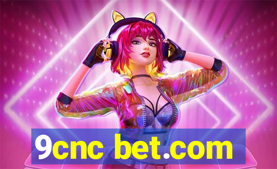 9cnc bet.com