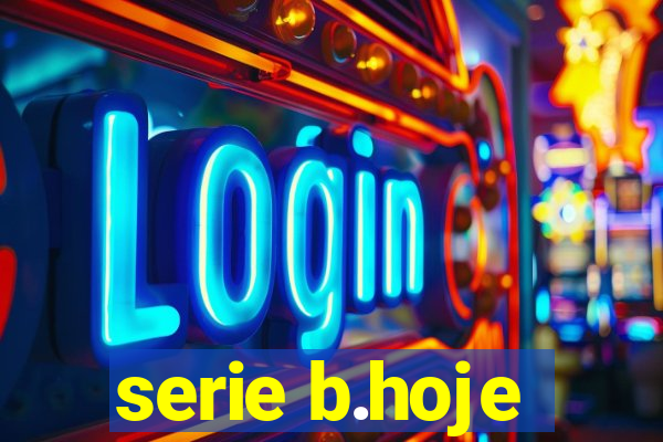 serie b.hoje