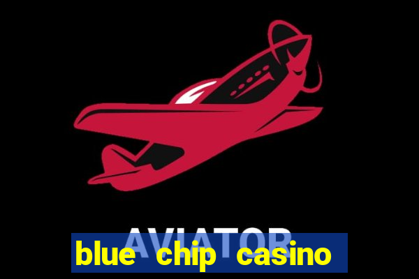 blue chip casino app download