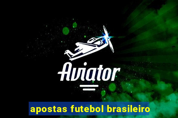 apostas futebol brasileiro