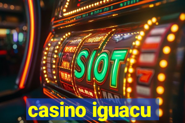 casino iguacu