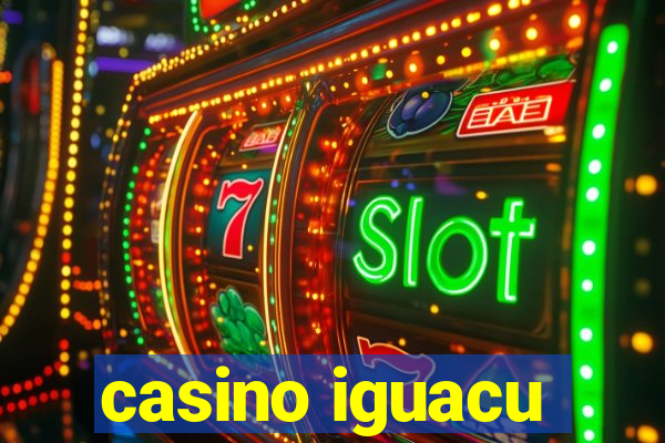 casino iguacu