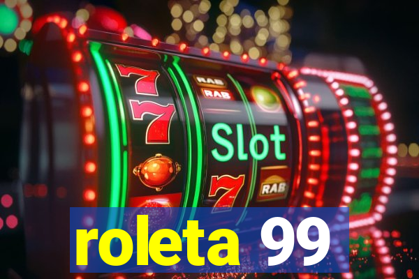 roleta 99