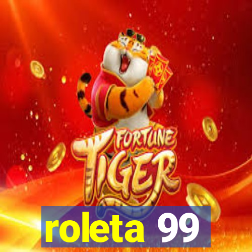 roleta 99