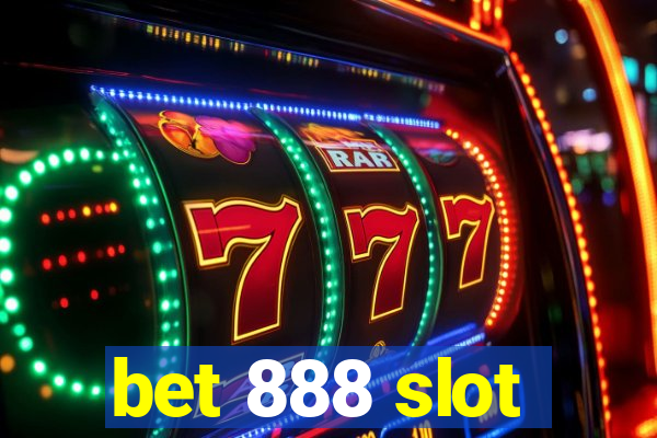 bet 888 slot