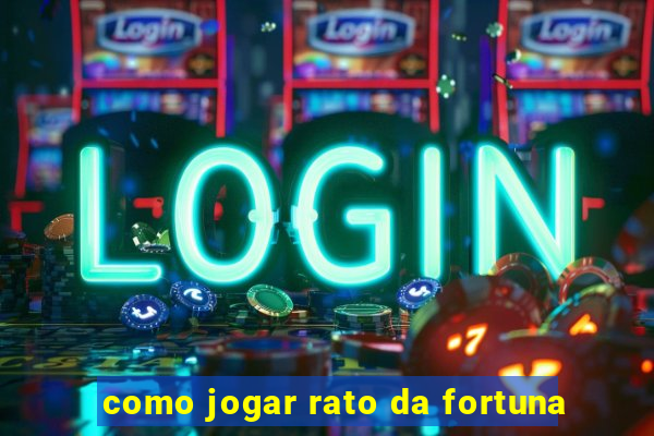 como jogar rato da fortuna