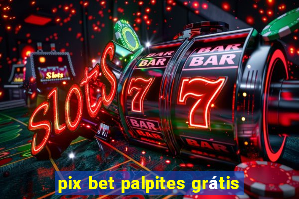 pix bet palpites grátis