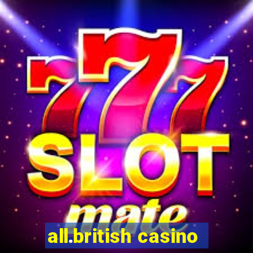 all.british casino