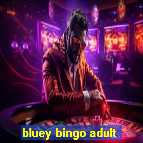 bluey bingo adult