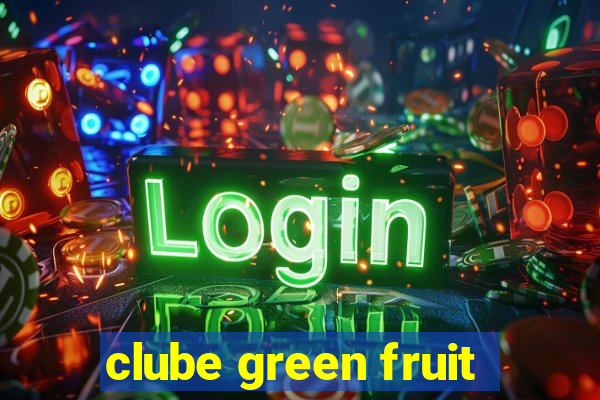 clube green fruit