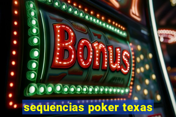 sequencias poker texas