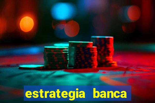 estrategia banca baixa fortune tiger