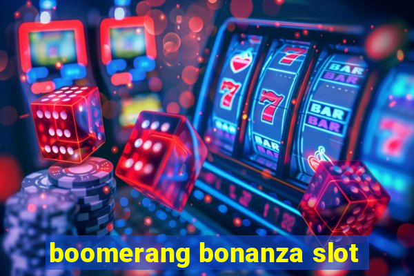 boomerang bonanza slot