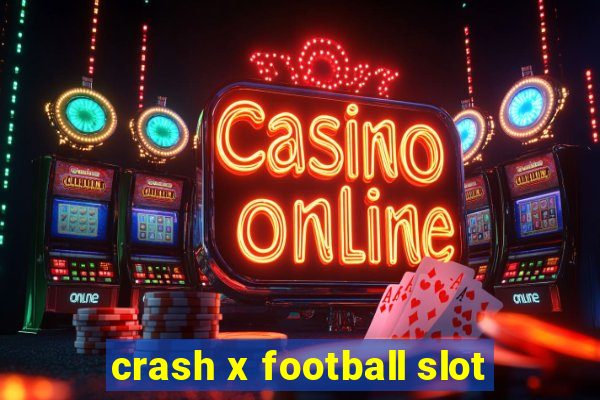 crash x football slot