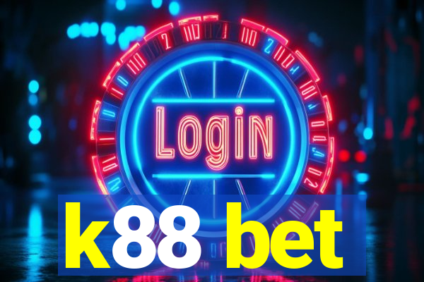 k88 bet