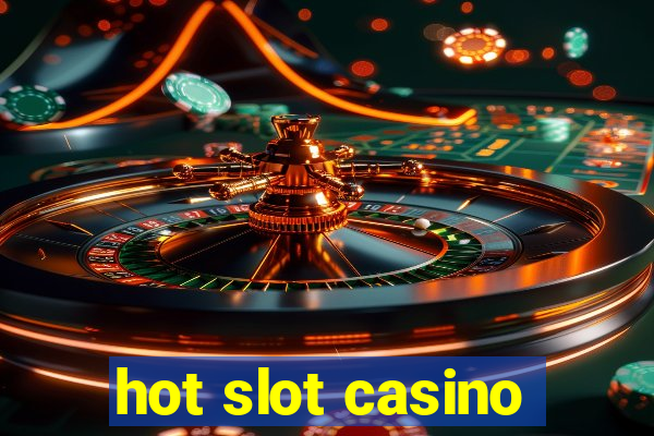 hot slot casino