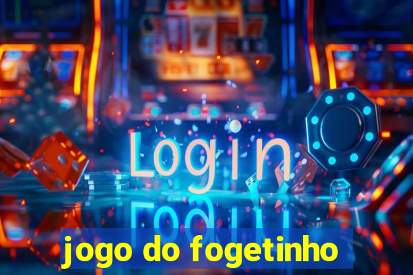 jogo do fogetinho