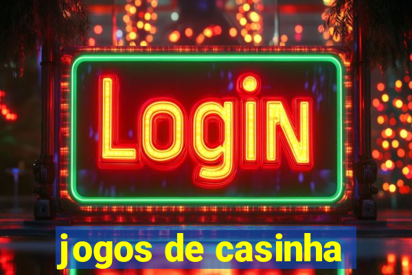 jogos de casinha