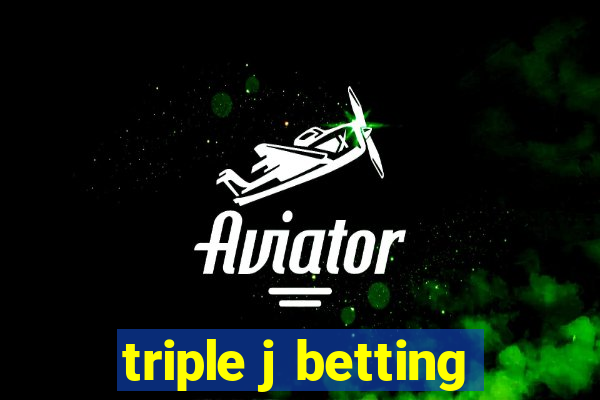 triple j betting