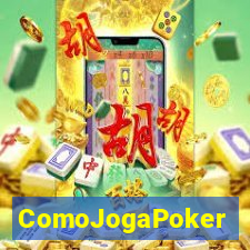 ComoJogaPoker