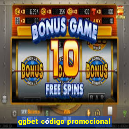 ggbet código promocional