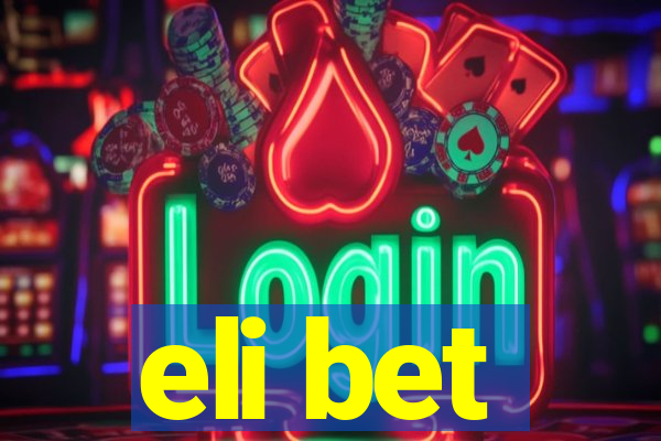 eli bet