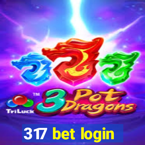 317 bet login